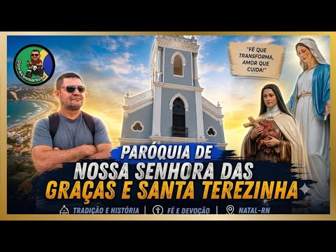 Paróquia de Nossa Senhora das Graças e Santa Terezinha, Natal-RN/Brasil #Ep.161 #igrejas #natalrn