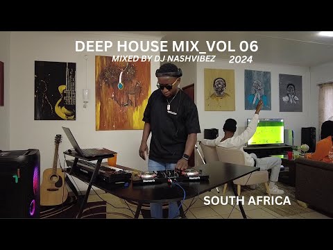 DEEP HOUSE MIX 2024 Mixed by DJ NASHVIBEZ| VOL06 | SOUTHAFRICA |COCOSA| DAGIFTO|#deephouse