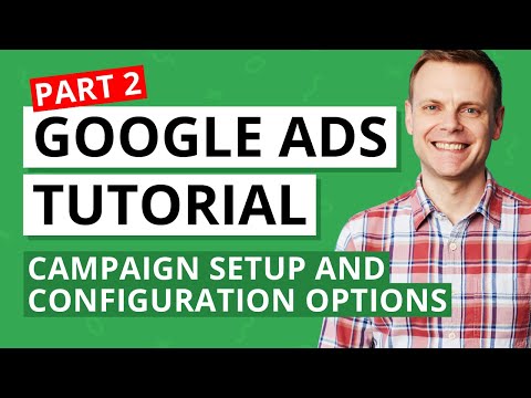 Google Ads Tutorial – Fundamentals and Account Set Up