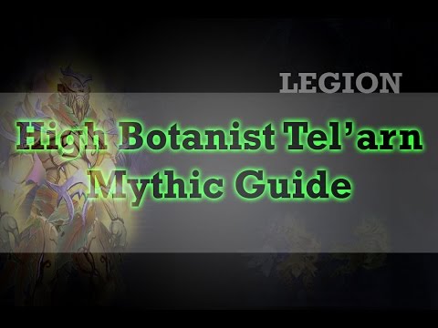 High Botanist Tel'arn, Mythic Guide, Wow Legion