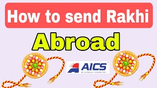 How to send Rakhi 2022||,How to send rakhi abroad,rakhi kaise bhejen,how to send rakhi out of india,