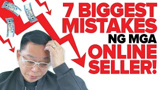 7 Biggest Mistakes ng mga Online Sellers (Iwasan para di Malugi)