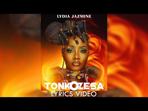 Tonkozesa Lyrics by Lydia Jamzine