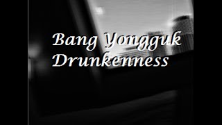 B.A.P  Bang Yongguk (방용국)- Drunkenness