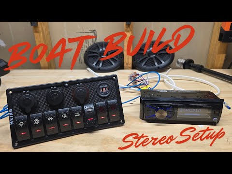 Boat Build Stereo Setup!!
