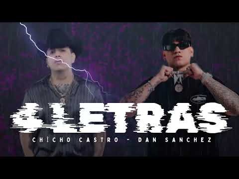 4 LETRAS - Chicho Castro & Dan Sánchez