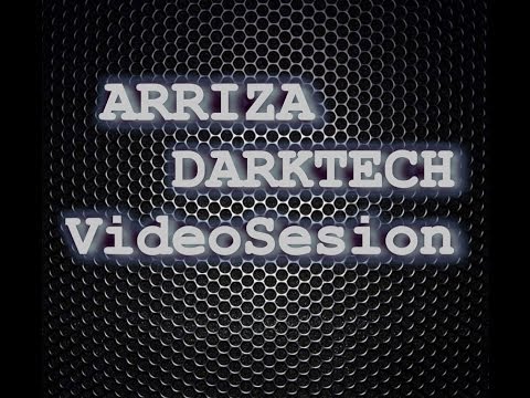 ARRIZA-DARKTECH VIDEOSESION