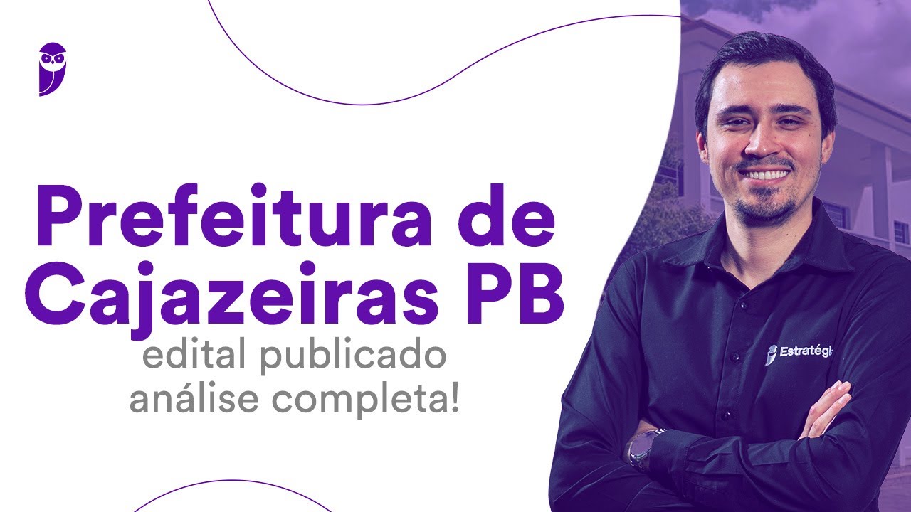 Prefeitura de Cajazeiras PB: edital publicado - análise completa!