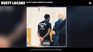 Download lagu DUSTY LOCANE - BLOCC WORC FREESTYLE (9HQ5) mp3