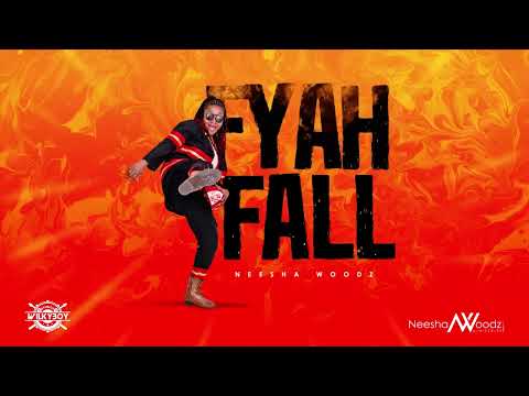 FYAH FALL - Neesha Woodz | 2023 Bouyon Soca | Official Audio