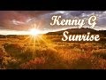 Kenny G - Sunrise