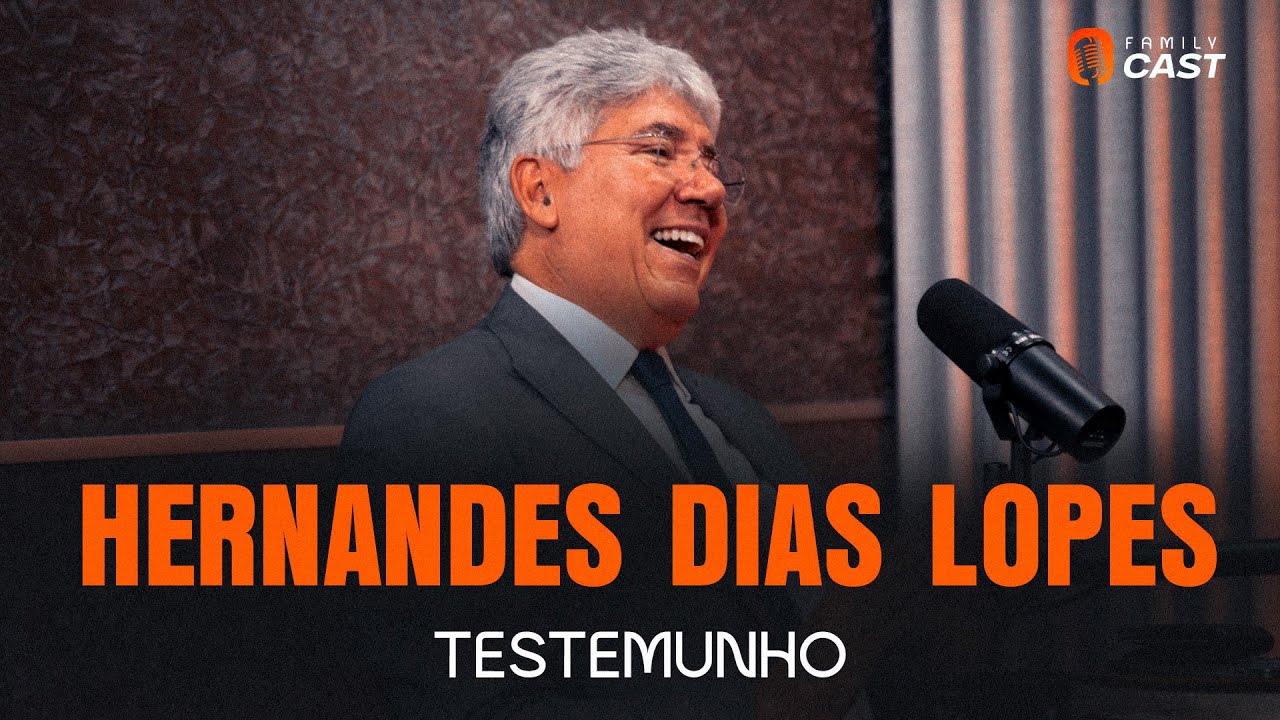 REV. HERNANDES DIAS LOPES - FAMILY CAST #FC16