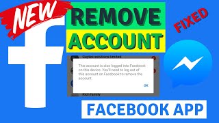 How to Fix issue with account removal on Messenger and facebook App