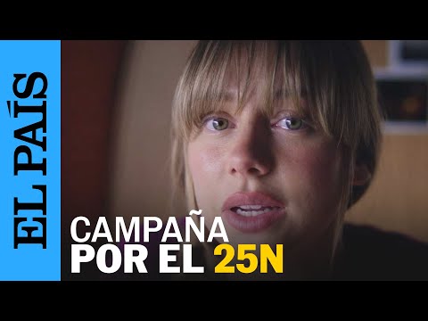 November 25 | Ester Expósito stars in the Equality campaign against vicarious violence | EL PAÍS