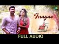 Inayae - Full Audio | Thadam | Arun Vijay | Sid Sriram | Madhan Karky | Magizh Thirumeni | Arun Raj