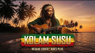 Download lagu Kolam Susu - Koes Plus | Reggae Ska Cover Version | Tembang Kenangan Jadi Santai & Groovy mp3