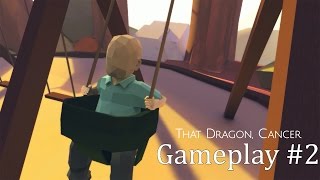 That Dragon, Cancer Gameplay #2 | No Commentary | HD