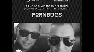 Bondage Music Radio - Edition 104 mixed by Pornbugs