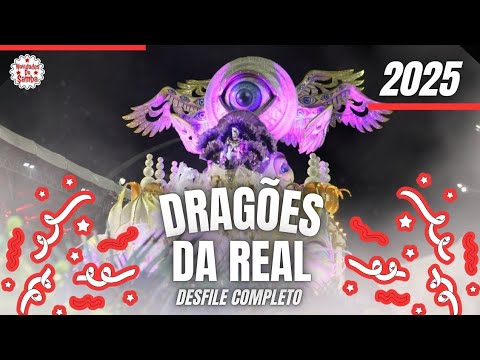 DRAGÕES DA REAL 2025- DESFILE COMPLETO.