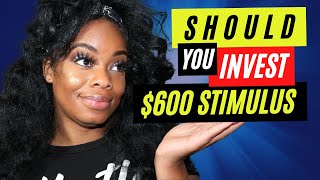 💰 $600 Stimulus Check | Should You Invest??