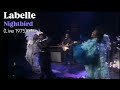 Labelle - Nightbird, Live 1975