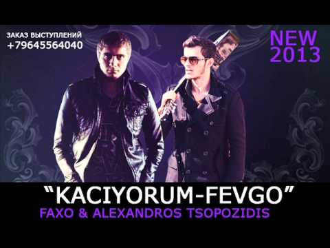 FAXO ft. ALEXANDROS TSOPOZIDIS - KACIYORUM-FEVGO