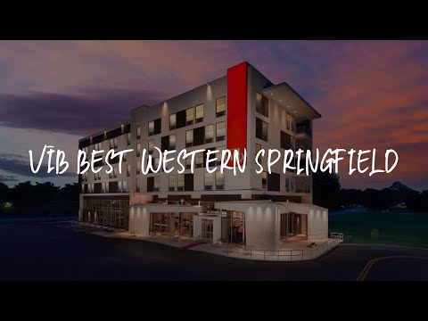 Vīb Best Western Springfield Review - Springfield , United States of America