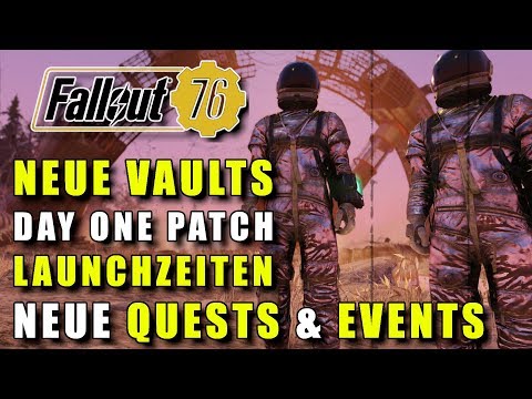 Neue Vaults, Events & Quests, Launchzeiten und Day One Patch | Fallout 76 NEWS | PS4
