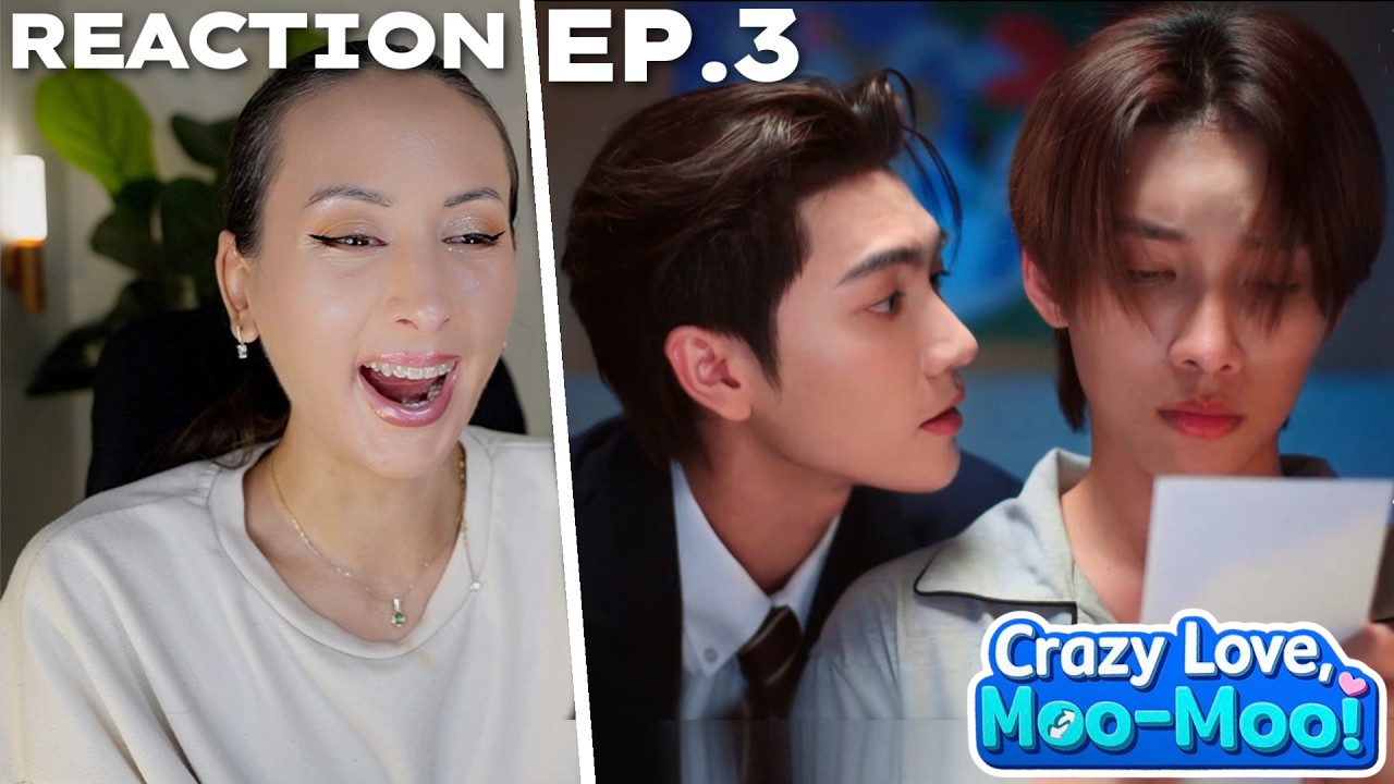 พี่ฟากชอบเธอมู่ | CrazyLove-MooMoo EP.3 REACTION Highlight | Boss Noeul