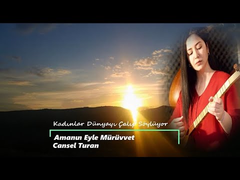 Cansel Turan || Amanın Eyle Mürüvvet ||