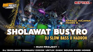 Download lagu DJ SHOLAWAT BUSYRO - COCOK UNTUK CHEK SOUND HOREG | SLOW FULL BASS X HADROH mp3