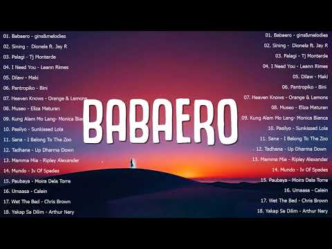 gins&melodies - BABAERO ft. Hev Abi 💗Best OPM Tagalog Love Songs With Lyrics💗New OPM Songs 2024