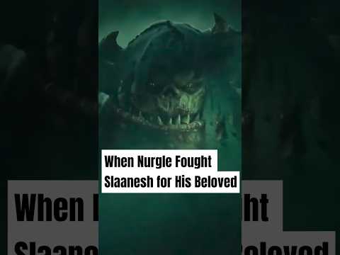 When Nurgle Fought Slaanesh for His Beloved #warhammer40k
