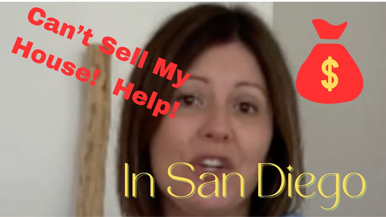 I Can't Sell My House in San Diego . . .HEL!  | Trusted House Buyers |
