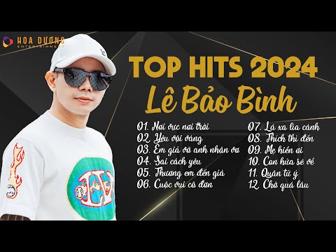 Lê Bảo Bình TOP Hits 2024 - Nơi Vực Nơi Trời, Yêu Vội Vàng | Album Nhạc Trẻ Ballad Hay Nhất 2024