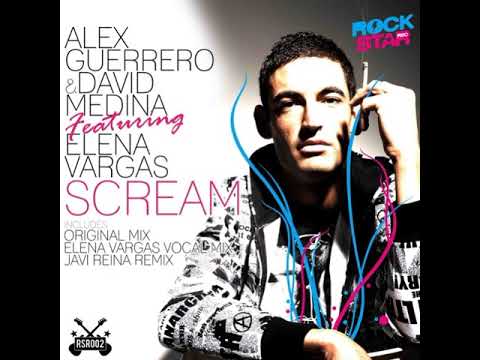 Alex Guerrero David Medina - Scream feat Elena Vargas (Original Mix)(2008)