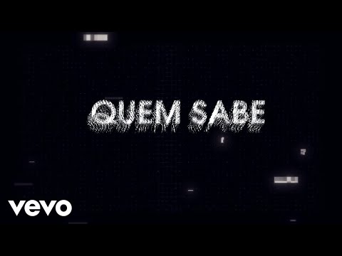 Quem Sabe video