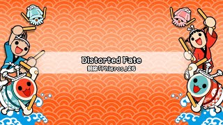 【創作譜面】#20 Distorted Fate / 削除【TJAP3】