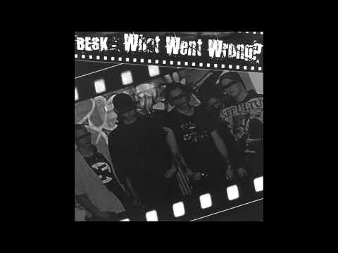 Besk - What Went Wrong? 7" EP 2002 (Full)