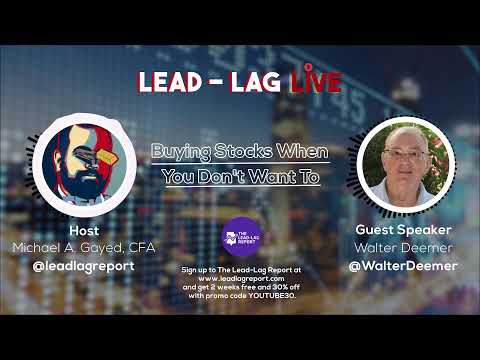 Lead-Lag Live: Buying Stocks When You Don't Want To With Walter Deemer