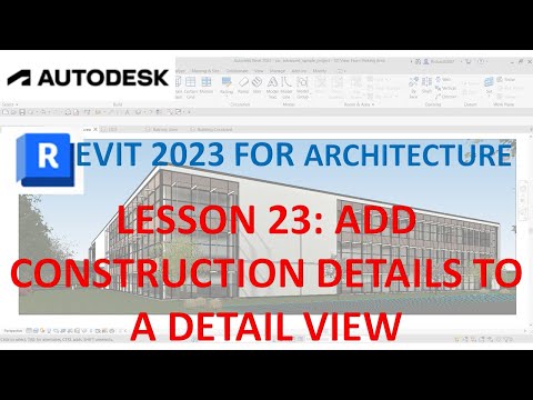 REVIT 2023 ARCHITECTURE: LESSON 23 - ADD CONSTRUCTION DETAILS TO A DETAIL VIEW