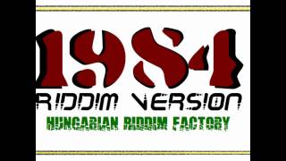 1984 Riddim Instrumental (Hungarian Riddim Factory)