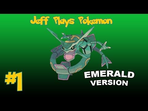 Jeff Plays Pokemon Emerald Ep. 1: Enter Godkip