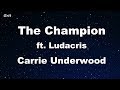 The Champion ft. Ludacris - Carrie Underwood Karaoke 【With Guide Melody】 Instrumental