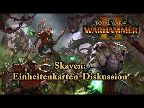 Skaven Pre-Release-Armeekarten - Diskussion - Total War: Warhammer [Deutsch/German]