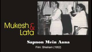 Sapnon Mein aana - Film- Shisham (1952 ) Mukesh &amp; Lata
