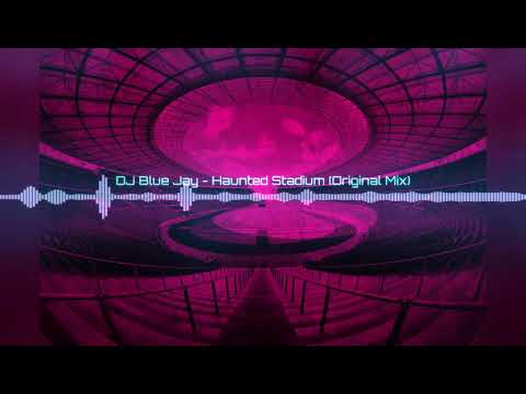 DJ Blue Jay - Haunted Stadium (Original Mix) [BIG ROOM/ELECTRO HOUSE] [FREE DOWNLOAD]