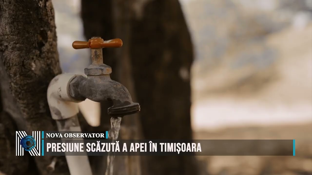 PRESIUNE SCĂZUTĂ A APEI ÎN TIMIȘOARA