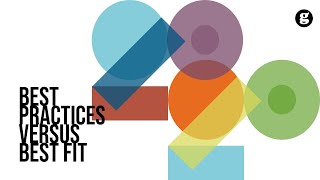 Best Practices Versus Best Fit