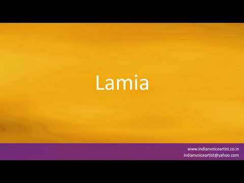 How to pronounce "Lamia".